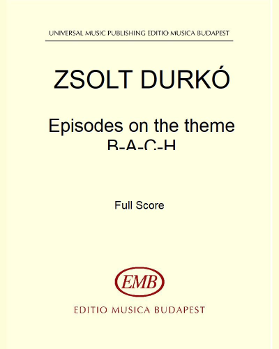 Episodes on the theme B-A-C-H — Zsolt Durkó