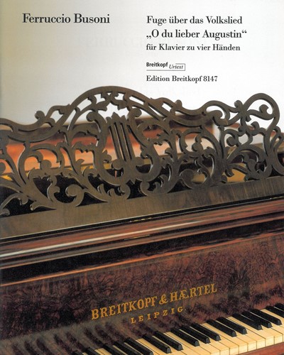 Fuge über das Volkslied 'O du lieber Augustin', op. 226 — Ferruccio Busoni