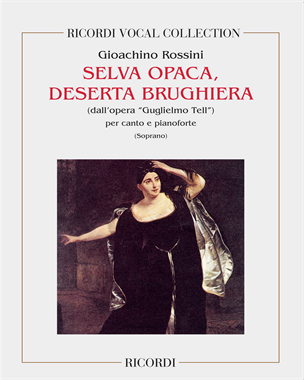 Selva opaca, deserta brughiera (from 'Guglielmo Tell') — 罗西尼