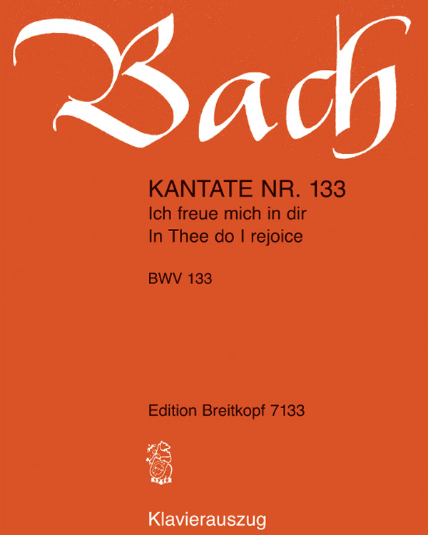 Cantata BWV 133: 'Ich freue mich in dir' — Johann Sebastian Bach