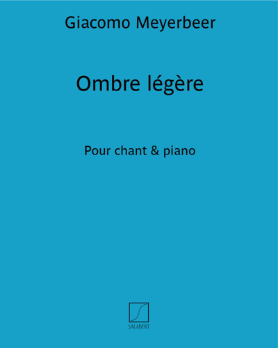 Ombre légère (No. 11 from 'Le pardon de Ploërmel') — Giacomo Meyerbeer