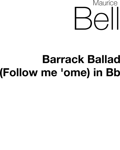 Barrack Ballad No. 1 & 2 (in B major) — Maurice Bell