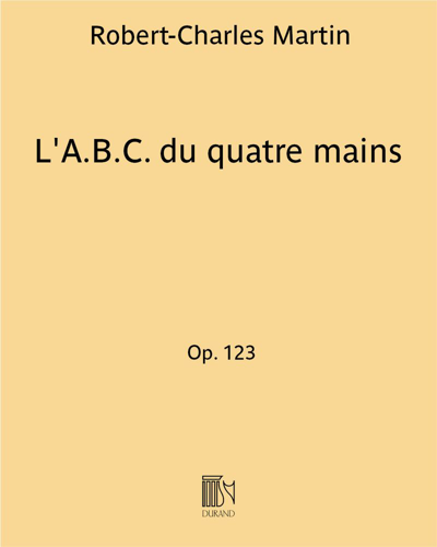 L'A.B.C. du quatre mains, op. 123 — Robert-Charles Martin
