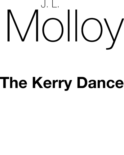 The Kerry Dance — James Lynam Molloy