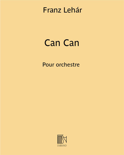 Can Can (Extract from Act 3 of 'The Merry Widow') — Franz Lehár