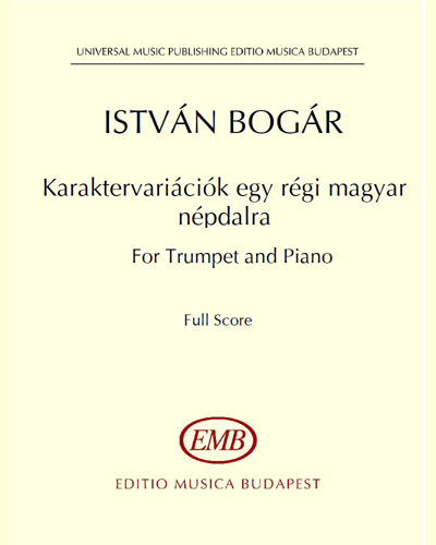 Karaktervariációk egy régi magyar népdalra — István Bogár
