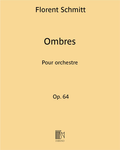Ombres, op. 64 — Florent Schmitt
