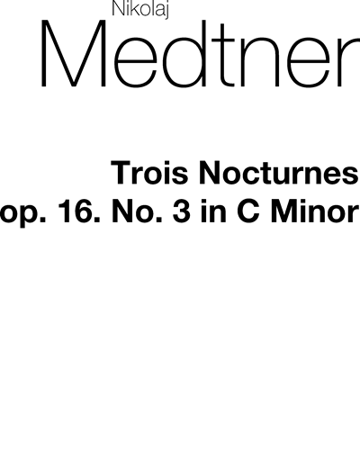Three Nocturnes, op. 16/1 — Nikolai Medtner