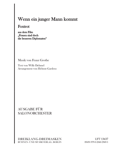 Wenn ein junger Mann kommt — Franz Grothe