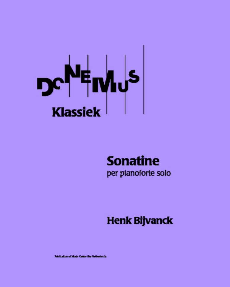 Sonatine for Piano Solo — Henk Bijvanck