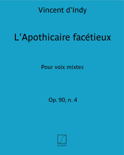 L'Apothicaire facétieux (Extract No. 4 from 'Six Chants populaires français', op. 90, no. 4) — 丹第
