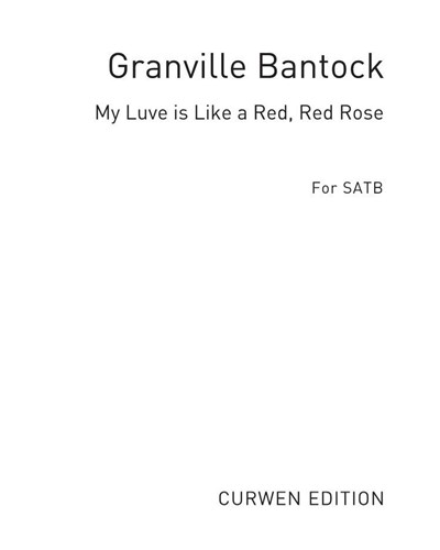 My Luve is like a red, red rose — 格兰维尔·班托克