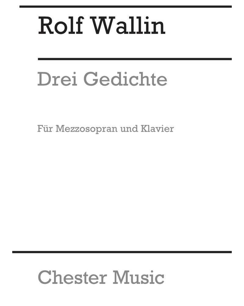 Drei Gedichte für Mezzosopran und Klavier — Rolf Wallin