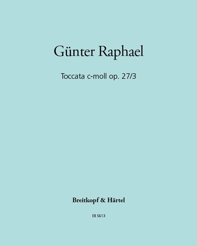 Toccata c-moll op. 27/3 — Günter Raphael
