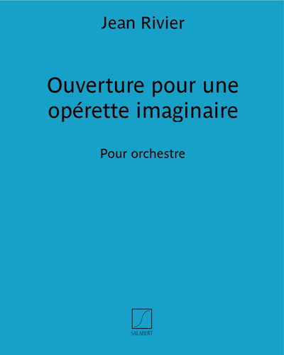 Ouverture for an Imaginary Operetta — Jean Rivier
