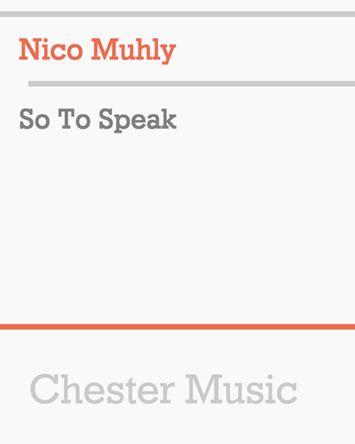 So To Speak — Nico Muhly