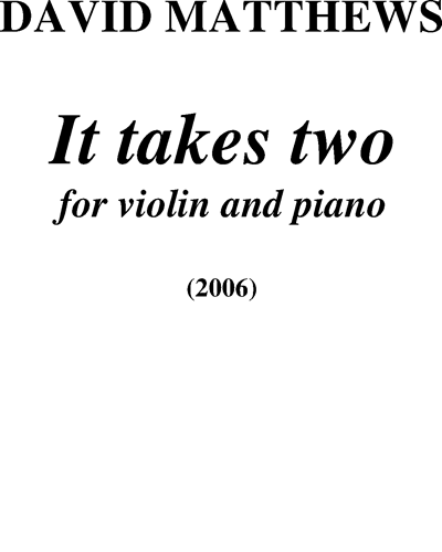It takes two, op. 51f — David Matthews