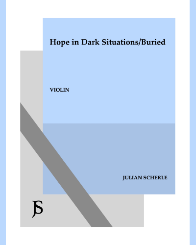 Hope in Dark Situations/Buried — Julian Scherle