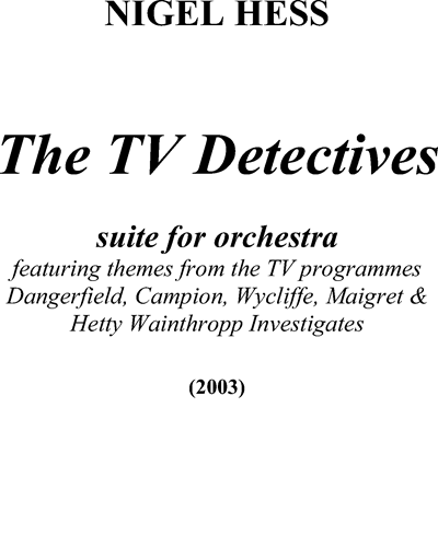 The TV Detectives - Suite for Orchestra — Nigel Hess