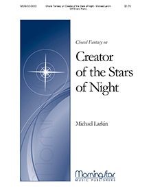 Choral Fantasy On Creator Of The Stars Of Night — Michael Larkin