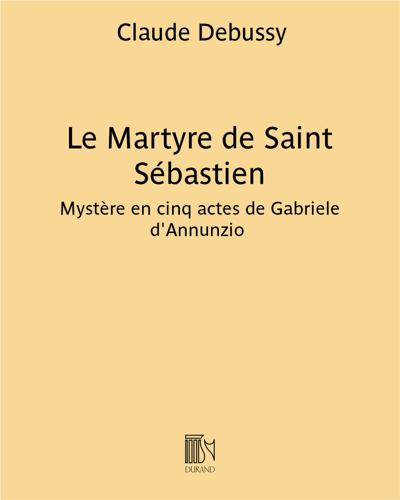 Le Martyre de Saint Sébastien — Claude Debussy