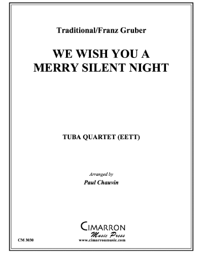 We Wish You a Merry Silent Night — Traditional