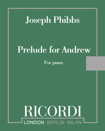 Prelude for Andrew — Joseph Phibbs