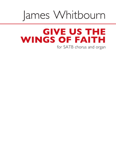 Give Us the Wings of Faith — James Whitbourn