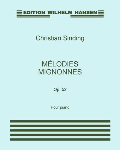 Mélodies mignonnes, op. 52 — 克里斯蒂安·辛丁