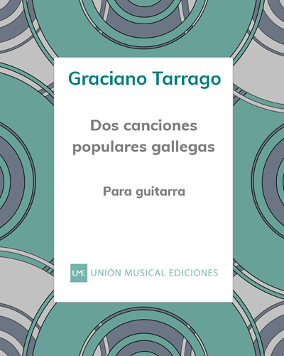 Dos canciones populares gallegas — Graciano Tarrago