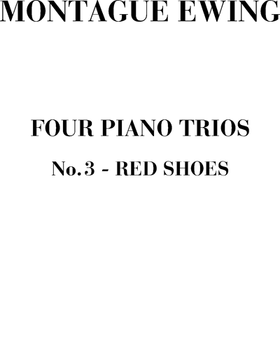 The red shoes n. 3 ( Four piano trios) — Montague Ewing