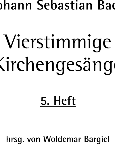 Four Part Chorales, Vol. 5, Nos. 85-99 — Johann Sebastian Bach