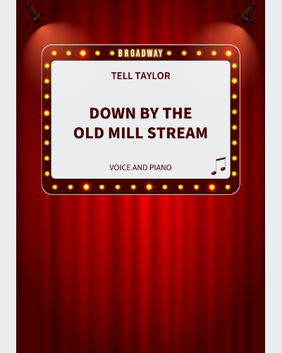 Down By The Old Mill Stream — Tell Taylor