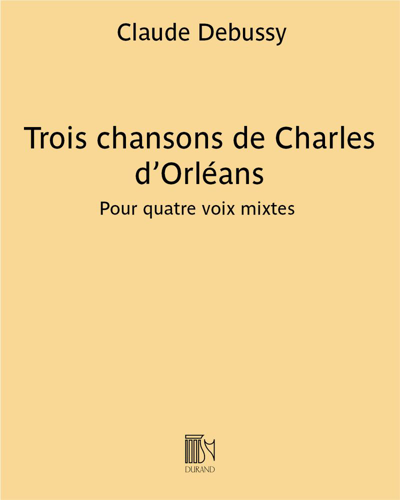 Trois chansons de Charles d'Orléans — 德彪西