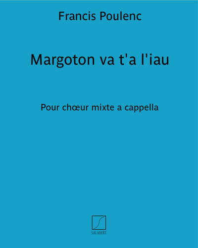 Margoton va t'a l'iau (n. 1 des "Huit Chansons Françaises") — 普朗克