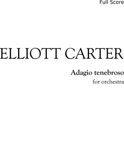 Adagio tenebroso — Elliott Carter
