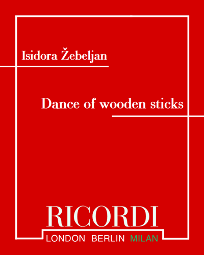 Dance of wooden sticks — Isidora Žebeljan