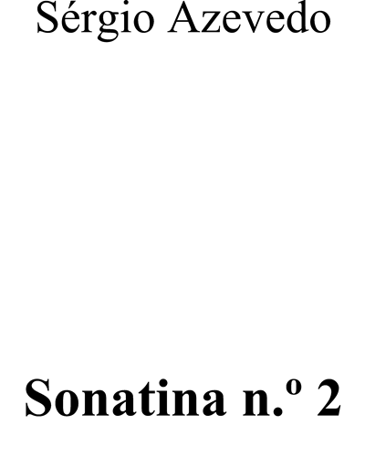 Sonatina No. 2 for Piano — Sérgio Azevedo