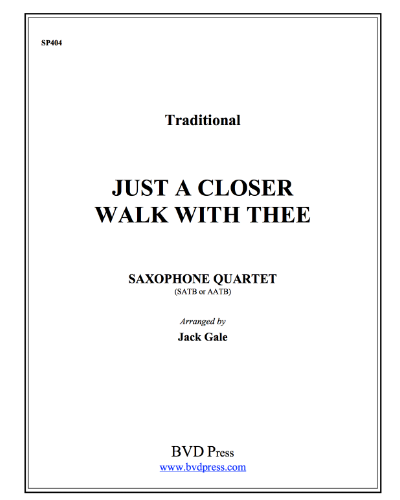 Just a Closer Walk with Thee — 传统