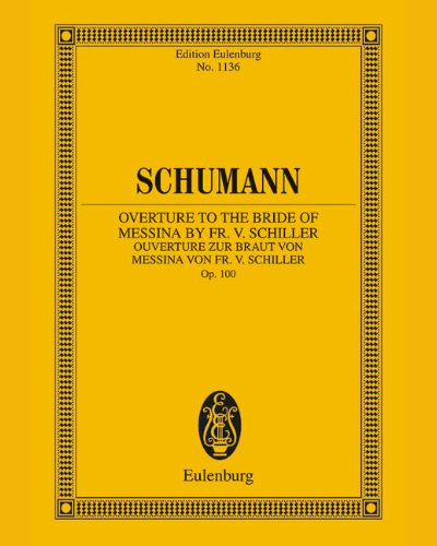 Overture to 'The Bride of Messina' (After Friedrich Schiller) — Robert Schumann