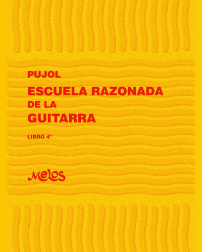 Escuela razonada de la guitarra, Libro 4° — Emilio Pujol