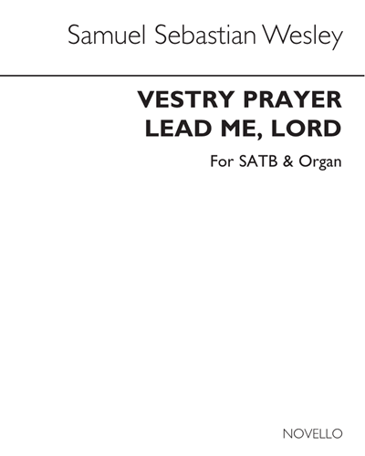 Vestry Prayer (Lead Me, Lord) — Samuel Sebastian Wesley