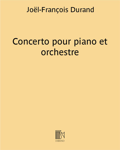 Concerto for Piano and Orchestra — Joël-François Durand