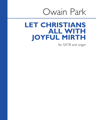 Let Christians All With Joyful Mirth — Owain Park