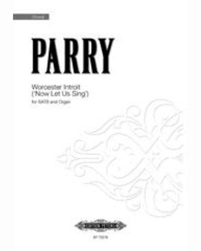 Worcester Introit ('Now Let Us Sing') — Ben Parry