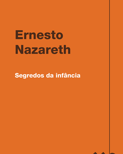 Segredos da infância — Ernesto Nazareth