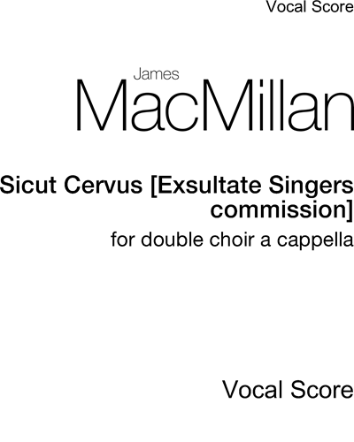 Sicut Cervus [Exsultate Singers commission] — 詹姆斯·麦克米伦