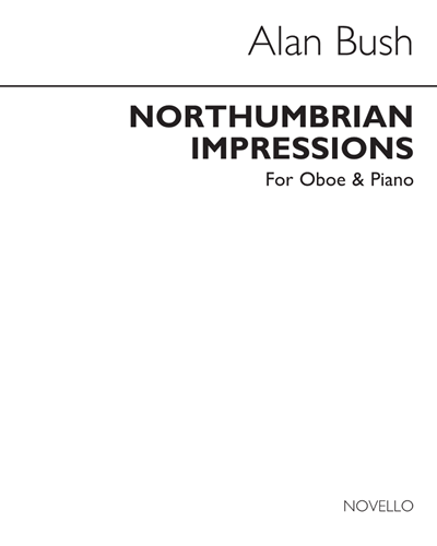 Northumbrian Impressions, op. 42a — Alan Bush