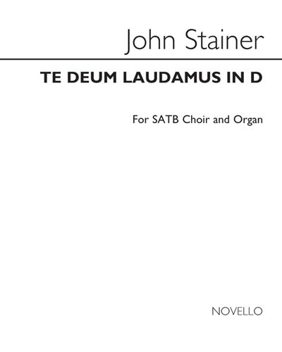 Te Deum Laudamus (in C) — John Stainer