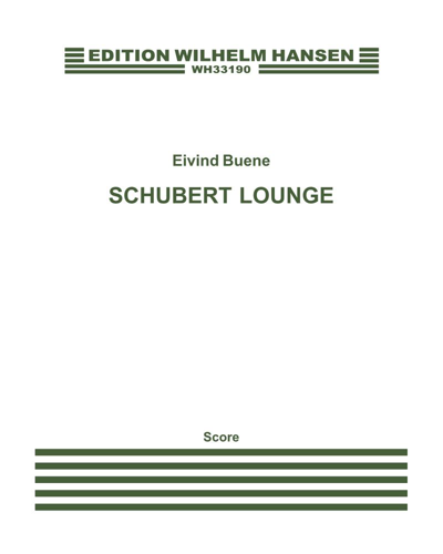 Schubert Lounge — Eivind Buene